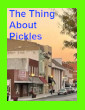 The Thing About Pickles